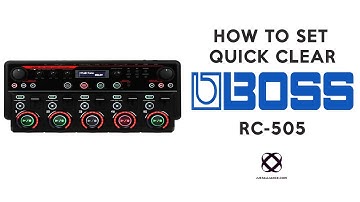 BOSS RC-505: How To Set Quick Clear