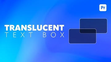 Create a TRANSLUCENT TEXT BOX in Adobe Premiere Pro