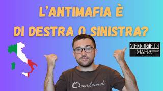 L'antimafia è di destra o di sinistra - Con Memorie di Mafia