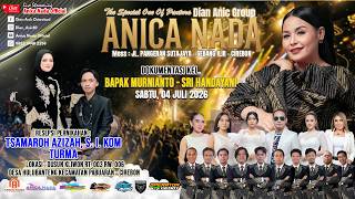 🔴LIVE ANICA NADA ( DIAN ANIC ) EDISI SIANG 04 JULI  2026 | HULUBANTENG | PABUARAN | CIREBON