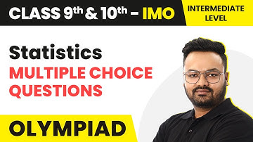 Statistics - Intermediate Level MCQs | Class 9 & 10 Maths Olympiad (IMO/RMO/INMO/PRMO)
