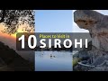 Top ten tourist attractions to visit in sirohi  rajasthan