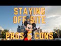 Staying Off Site at Disney- Pros and Cons