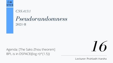 [CSS.413.1] Pseudorandomness - Lecture 16