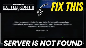 Fix Battlefront 2 Error 721 - Failed to connect to the EA Servers [SOLVED]