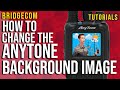 How to Change the AnyTone Background Image