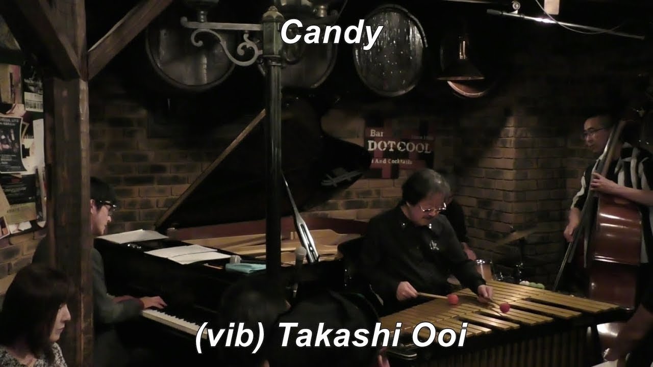 【Candy】　/ Mack David　　Modern Jazz　Vibraphone (ビブラフォン)大井貴司　　ジャズヴァイブ　　Swing　　Hard Bop　　モダンジャズ　 　ハードバップ