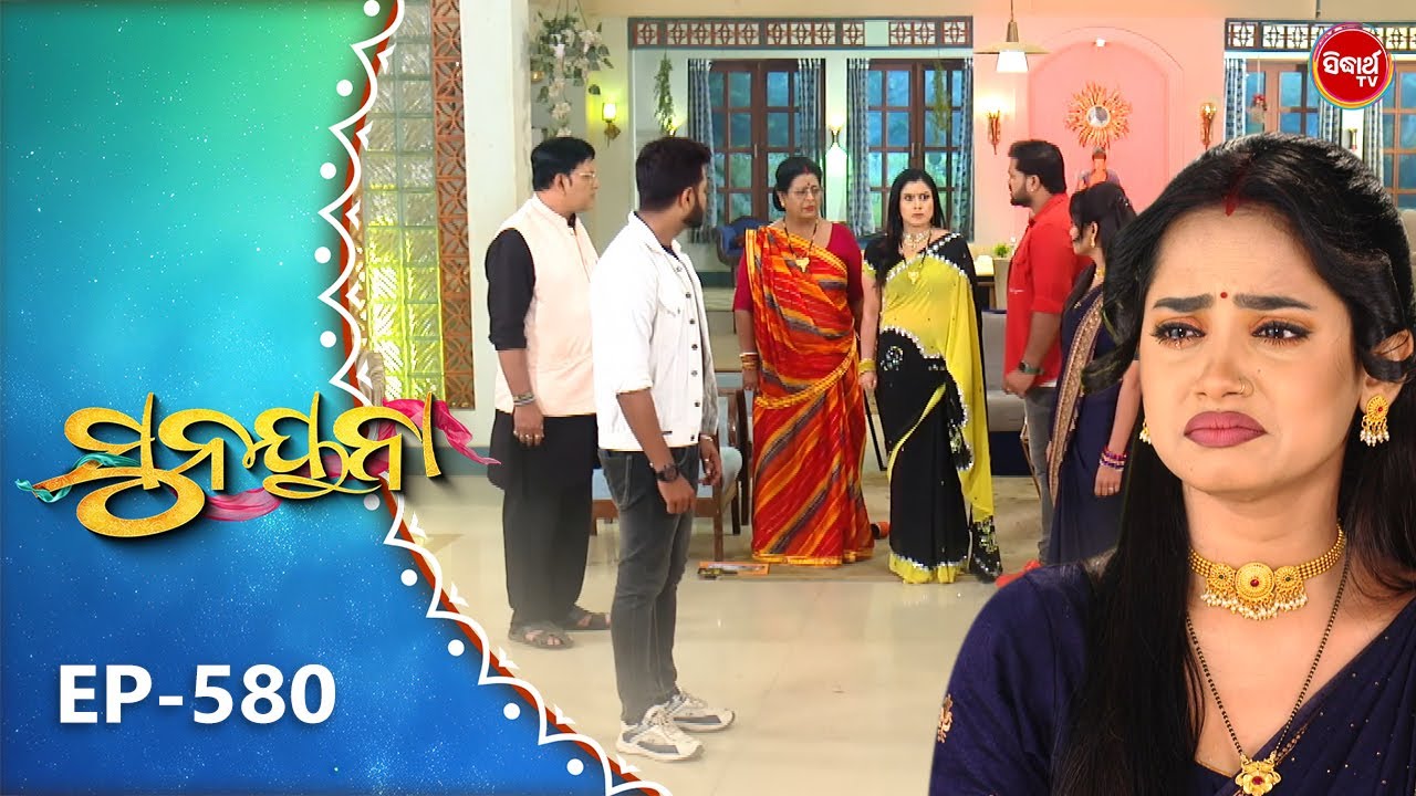 Sunayana |ସୁନୟନା |Odia Mega Serial Ep 580 | 23rd Dec 2025 | Sidharth TV @7:30PM