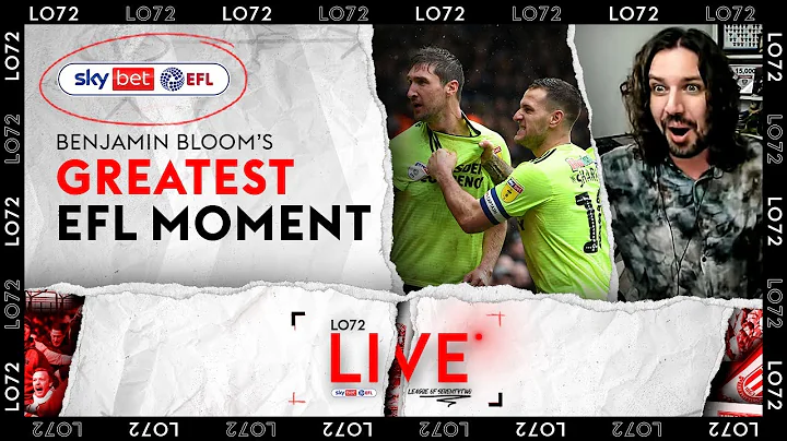 Benjamin Bloom reveals his GREATEST EFL moment of ...