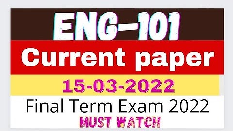 Eng101 today paper | vu final exam | eng101 final term exam
