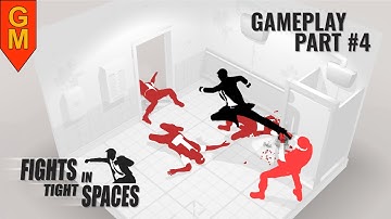 Gameplay Part #4 Fights in Tight Spaces (No Commentary)