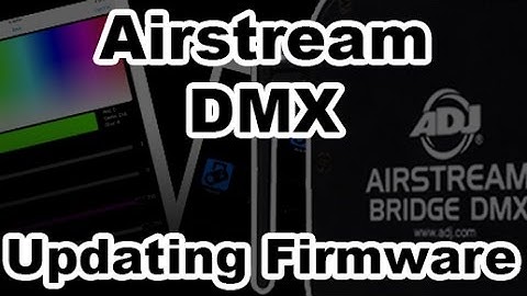 Airstream DMX - Updating Firmware
