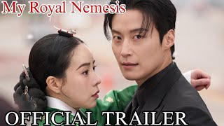 My Royal Nemesis | Official Trailer | lim ji yeon, Heo Nam Jun