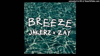 JAKERZ X ZAY - BREEZE(Prod.beatsbyfrost)