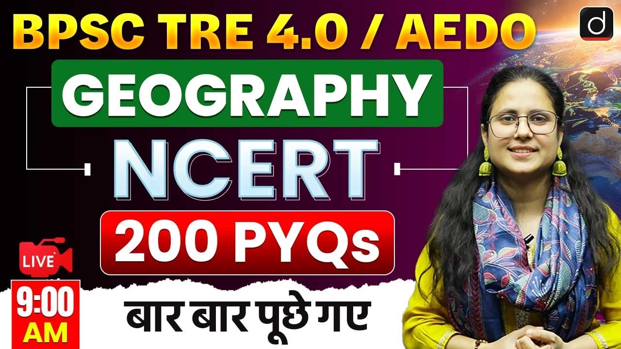 BPSC TRE 4.0 & AEDO | Geography NCERT | 200 Repeated PYQs | Drishti Teaching Exam
