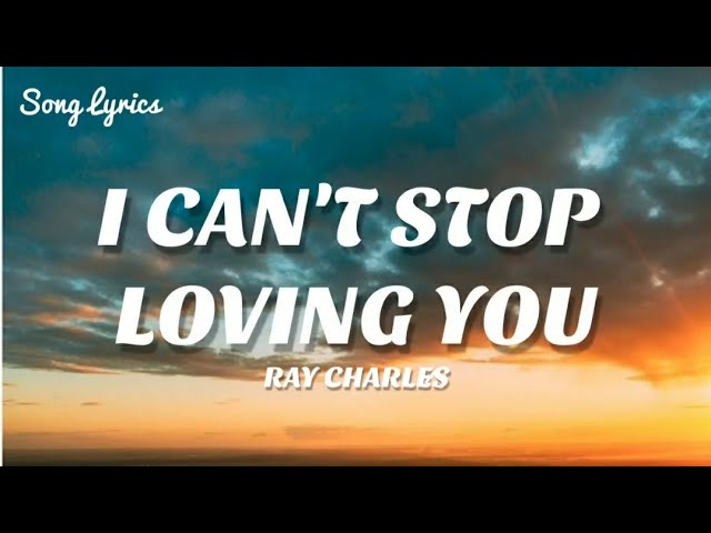 Ray Charles - I Can't Stop Loving You(𝗟𝘆𝗿𝗶𝗰𝘀)🎵 class=