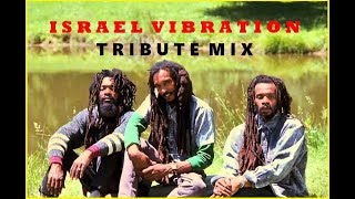 Israel Vibration Tribute Mix 🇯🇲