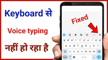 keyboard voice typing not working || keyboard voice typing nahi ho raha hai problem fixed