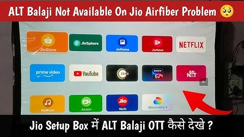 Alt Balaji not available in jio airfiber setup box || jio setup box me alt balaji kaise chlaye