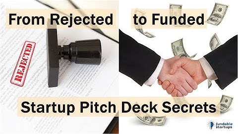 From Rejected to Funded: 21 Keys to Great Startup Investor Pitches
