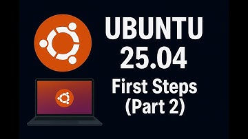 First Steps with Ubuntu 25.04 (Part 2) | Customize, Update & Secure Your System