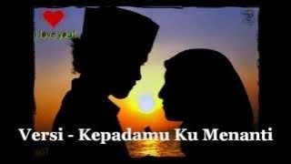 Versi - Kepadamu Ku Menanti (lirik)