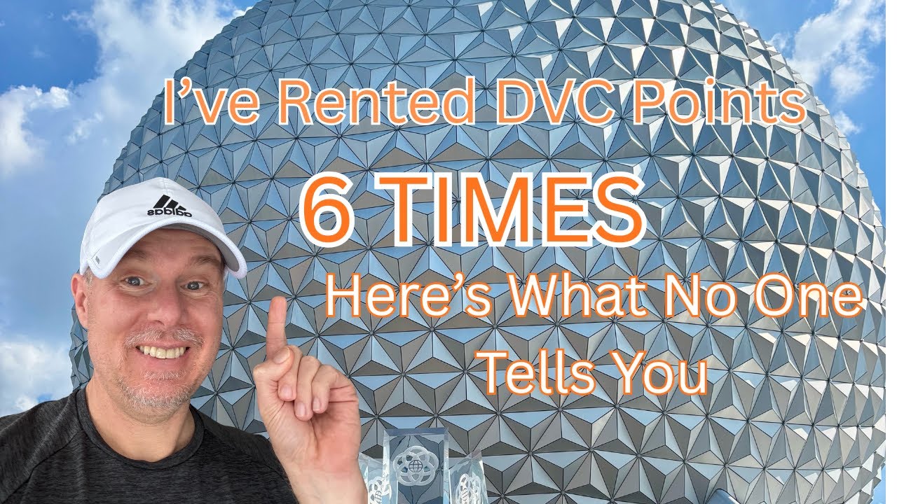 I've Rented Disney DVC Points 6 Times-Here's what they don't tell you before renting
