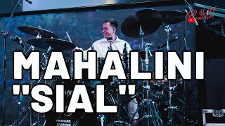 MAHALINI - SIAL (Rio Alief Drum Cam)