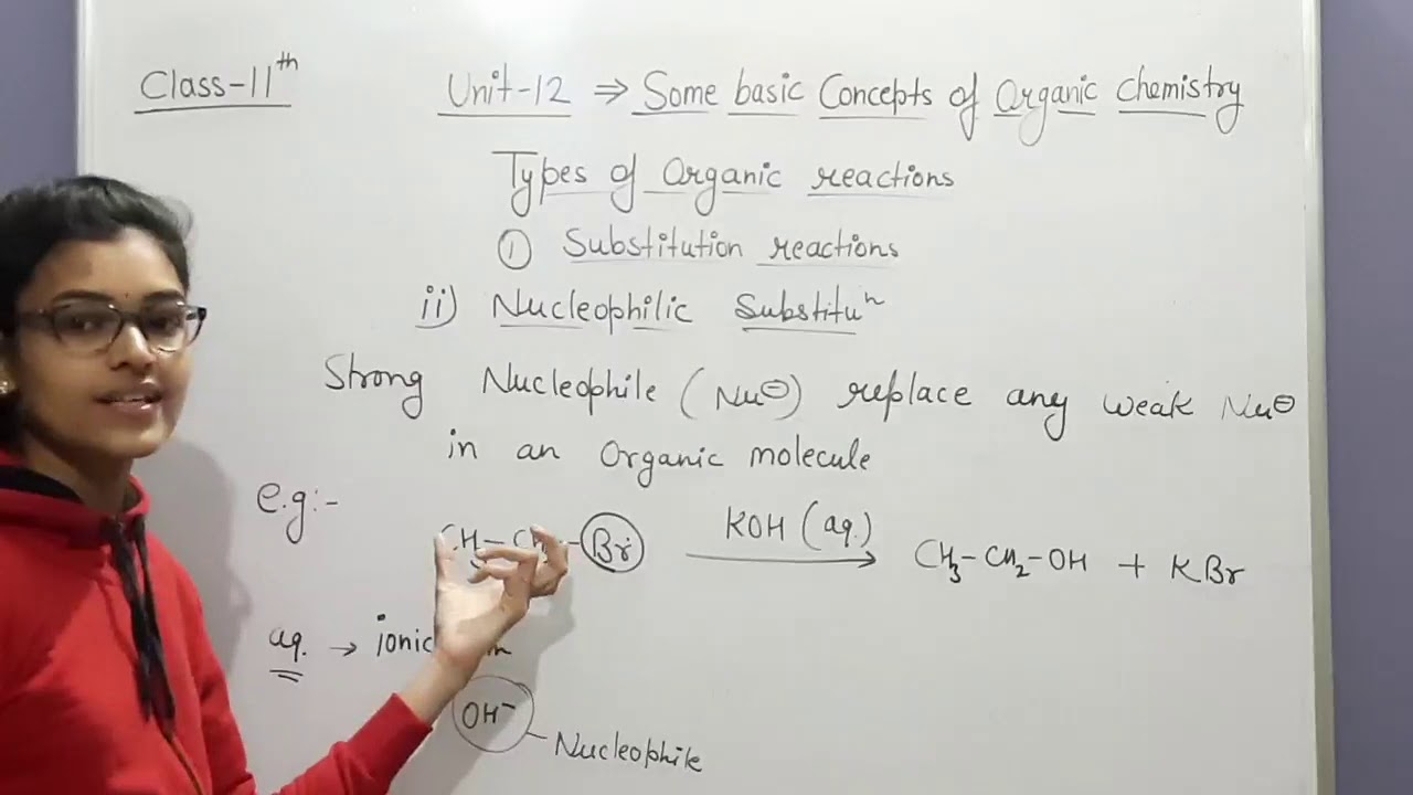Class 11th unit 12 Lecture 15 Substitution/ Addition/ Elimination rxn