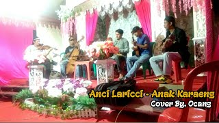 Anci Laricci - Anak Karaeng | Cover By. Ocang (Langgam Makassar