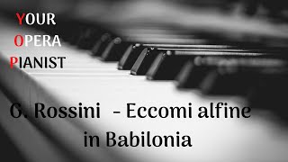 G. Rossini - Eccomi alfine in Babilonia // YOUR OPERA PIANIST - Accompaniment