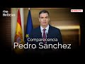 Pedro snchez decide seguir con ms fuerza si cabe comparecencia ntegra  rtve