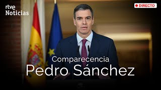 PEDRO SÁNCHEZ decide SEGUIR con "MÁS FUERZA si cabe" (COMPARECENCIA ÍNTEGRA) | RTVE