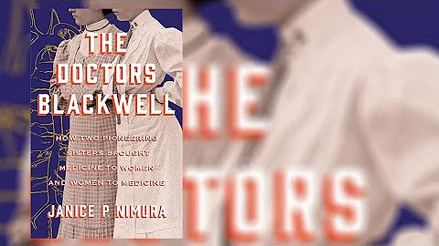 Janice Nimura On "The Doctors Blackwell"