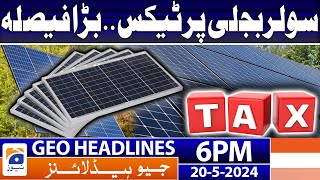 Geo Headlines at Today 6 PM     !! | 20th May 2024