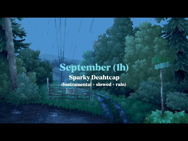 Sparky Deahtcap - September  Instrumental 1h (slowed + rain)