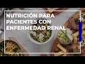 Nutrición para pacientes con enfermedad renal