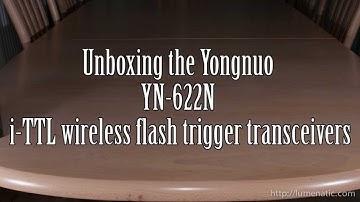 Unboxing the Yongnuo YN-622N iTTL triggers for Nikon