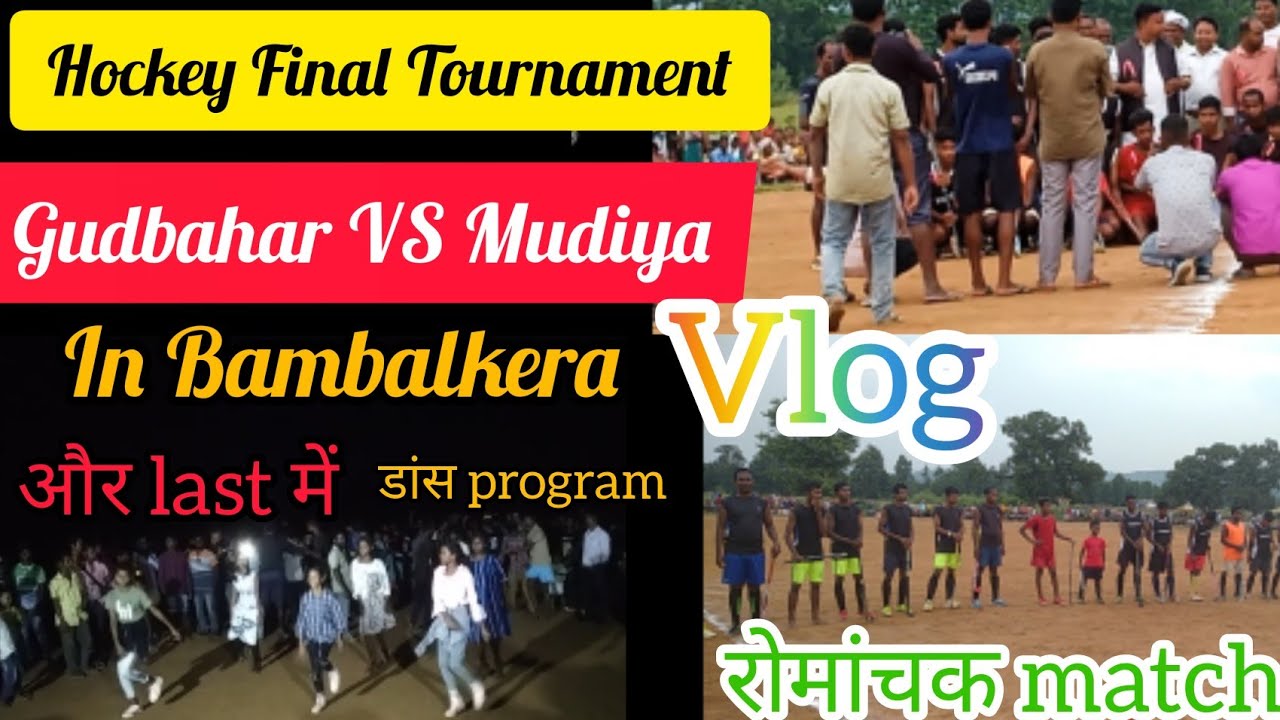 Final Hockey Tournament Match Gudbahar VS Mudiya in Bambalkera 2