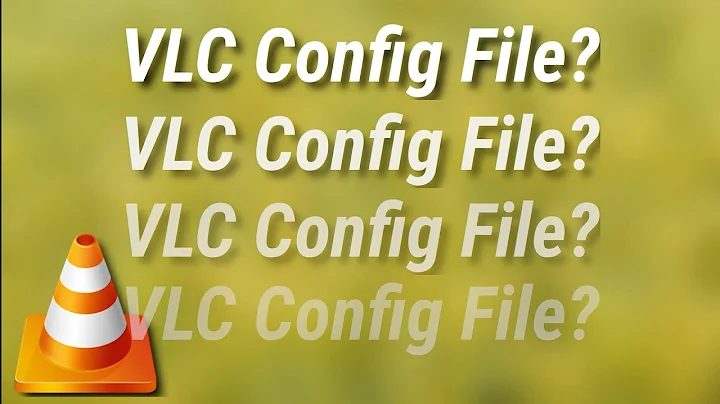 HOWTO:  VLC Config File