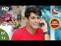 Ek Duje Ke Vaaste 2 - Ep 51 - Full Episode - 6th August, 2020