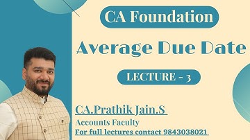 Lecture 3 | Average Due Date | Case 3 | CA Foundation