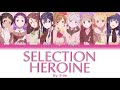 SELECTION HEROINE | 9-tie | Full ROM / KAN / ENG Color Coded Lyrics