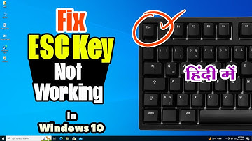 How to fix ESC Key Not Working In Windows 10 PC or Laptop | Keyboard ke Esc Key Work Nahi Kar Raha