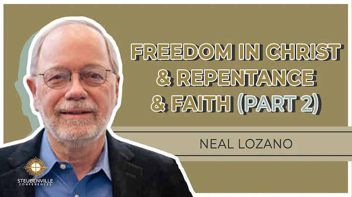 Neal Lozano  - Freedom in Christ and Repentance an...