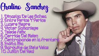 Chalino Sanchez-Premier hits of the year-Leading Songs Mix-Carefree