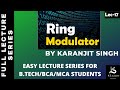 Ring Modulator (Generation  Of DSB-SC) | Generation Of DSB-SC | BTech | Communication System |Lect17