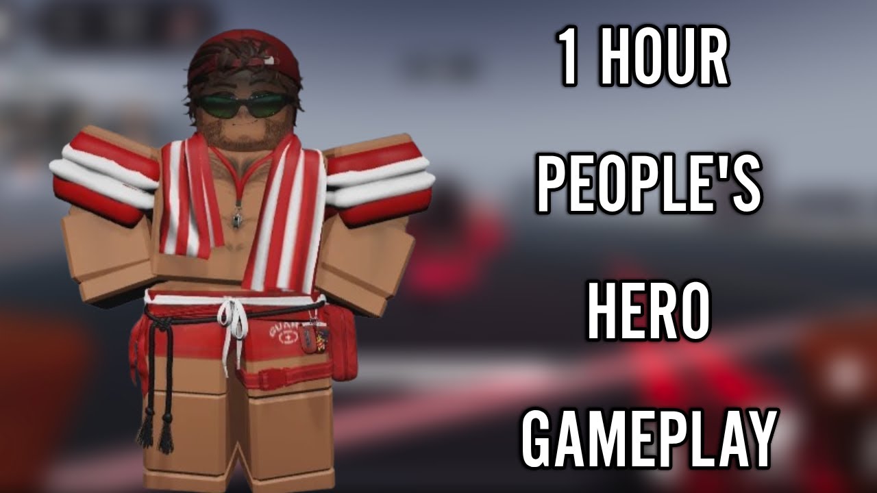 1 Hour People's Hero Gameplay // Roblox Daybreak 2 - YouTube