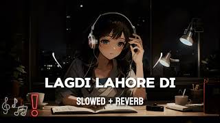 Lagadi_Lahore ( Slowed down Reverse ) || #lofi_song #slowed_and_reverb#guru_randhawa #hindi_song