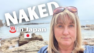 Naked at 50 in Japan: My Journey to Self Acceptance at an Onsen ♨️ by Chani Japan 25,652 views 2 weeks ago 10 minutes, 30 seconds